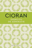 Exerciții de admirație Emil Cioran Humanitas hardcover carte eseuri filosofice
