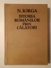 N. Iorga - Istoria rom&acirc;nilor prin călători (ed. Adrian Anghelescu)