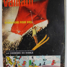 VAILLANT , REVISTA PENTRU COPII IN LIMBA FRANCEZA , no. 953 , 1963 , BENZI DESENATE *