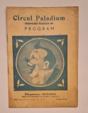 Program original &bdquo;Circul Paladium&rdquo; București &ndash; Stagiunea 1943&ndash;1944, tipărit 30 decembrie 1943