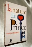 La nature du Prince - Peyrefitte Roger, SEMNATA, DATATA MIRCEA ZACIU, text integral, Le Livre de Poche, nr. 2279, Flammarion, 1967,