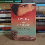 CAMILLE NEVEAUX - LIVADA DIN DAMASC ( ROMAN ) , 2025 *