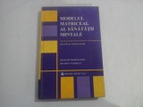 MODELUL MATRICEAL AL SANATATII MINTALE - SERVICIILE DE SANATATE MINTALA - GRAHAM THORNICROFT, MICHELE TANSELLA