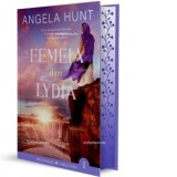 Femeia din Lydia. Cartea intai din seria Emisarii. Editie speciala cu Sprayed Edges. - Angela Hunt