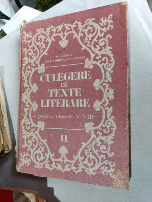 CULEGERE DE TEXTE LITERARE CLASELE V - VIII ,VOL 2 foto