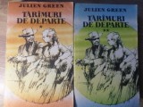 Taramuri de Departe Vol. 1-2, Julien Green, Univers 1990, Romana, 905 pagini, Roman, Beletristica