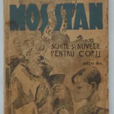 I. A. Bassarabescu - Mos Stan, schite si nuvele pentru copii, 1940