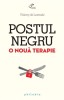 Postul Negru. O Noua Terapie, Thierry De Lestrade - Editura Sophia