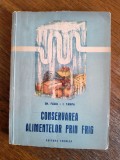 Conservarea alimentelor prin frig - Gh. Faciu / R7P2S, Alta editura