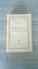 Petre Pandrea - Criminologia Dialectica. Ed. Funda?ia Mihai I,1945 foto