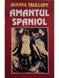 Joanna Trollope - Amantul spaniol (Editia: 1996)