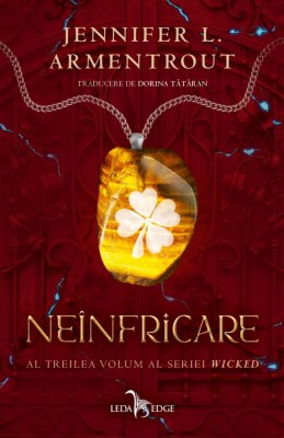 Neinfricare (Al Treilea Volum Al Seriei Wicked), Jennifer L. Armentrout - Editura Leda Edge foto