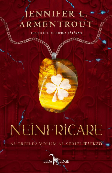 Neinfricare (Al Treilea Volum Al Seriei Wicked), Jennifer L. Armentrout - Editura Leda Edge