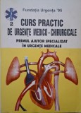 Curs practic de urgente medico-chirugicale 2. Primul ajutor specializat in urgente medicale &ndash; Dan Manastireanu