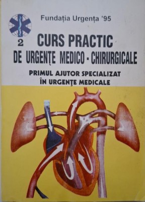 Curs practic de urgente medico-chirugicale 2. Primul ajutor specializat in urgente medicale &amp;ndash; Dan Manastireanu foto