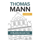 A Buddenbrook h&aacute;z - &Uacute;j ford&iacute;t&aacute;s - Thomas Mann