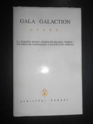 Gala Galaction - Opere volumul 2 (1996, editie cartonata) foto