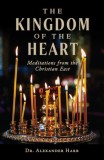 Practical Wisdom from East and West: A Primer on Catholic Spirituality