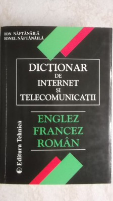 Dictionar de internet si telecomunicatii, englez-francez-roman, 2000 foto