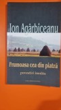 Frumoasa cea din piatra, povestiri inedite - Ion Agarbiceanu