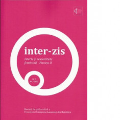 Revista de psihanaliza a Forumului Campului Lacanian-Romania. Nr. 3-04/2022. Inter-zis. Isterie si sexualitate feminina. Partea II