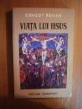 VIATA LUI IISUS de ERNEST RENAN