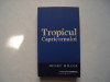 Tropicul Capricornului - Henry Miller, 2009, Univers