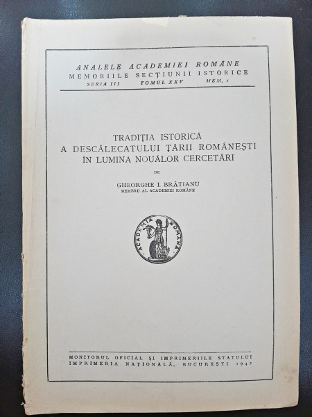 Traditia istorica a descalecatului Tarii Romanesti in lumina noualor cercetari - Gheorghe I. Bratianu