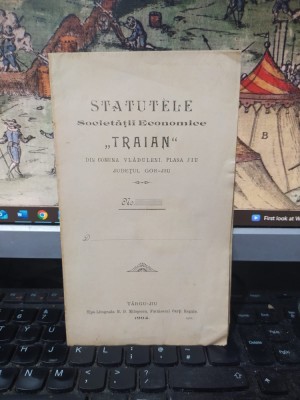 Statutele Societății Economice Traian din comuna Vlăduleni, azi sat &amp;icirc;n comuna B&amp;acirc;lteni, plasa Jiu, județul Gorj, T&amp;acirc;rgu Jiu 1902, 013 foto
