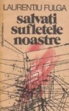 Salvati sufletele noastre, Editie 1980