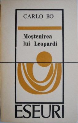Mostenirea lui Leopardi &amp;ndash; Carlo Bo foto