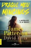 Dragul meu mincinos - James Patterson, David Ellis