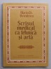SCRISUL MEDICAL CA TEHNICA SI ARTA de MARIN GH. VOICULESCU , 1987