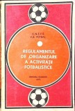 Regulamentul Organizare Activitatii Fotbalistice - Colectiv, 1972, Stadion, Romana, Carte Sport Fotbal, 13x20 cm