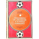 REGULAMENTUL DE ORGANIZARE A ACTIVITATII FOTBALISTICE-COLECTIV-265801