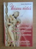 Louis Meldman - Uniunea mistica: Iubire, extaz si experiente mistice (Kamala, 2008) sexualitate mistica cuplul femeie barbat magie sexuala arta amorul
