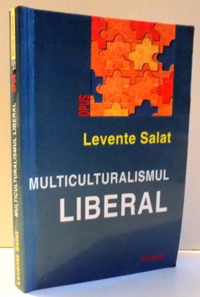 MULTICULTURALISMUL LIBERAL de LEVENTE SALAT , 2001