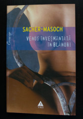 Leopold von Sacher-Masoch - Venus inve?mantata in blanuri (pref. Ion Vianu) foto