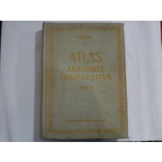 ATLAS DE ANATOMIE COMPARATIVA vol. II - V. GHETIE in colaborare cu Eugen PASTEA