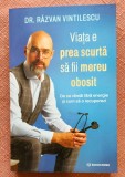 Viata e prea scurta sa fii mereu obosit. Editura Bookzone, 2026 - Razvan Vintilescu