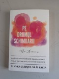 Pe drumul schimbarii