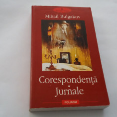 MIHAIL BULGAKOV - CORESPONDENTA. JURNALE RF18/0