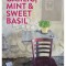 Garlic, Mint, &amp; Sweet Basil