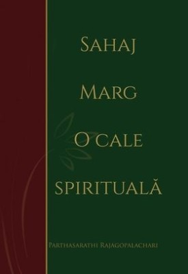 Sahaj Marg. O cale spirituală foto