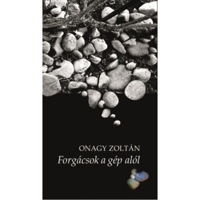 Forg&amp;aacute;csok a g&amp;eacute;p al&amp;oacute;l - Onagy Zolt&amp;aacute;n foto
