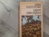 Raport catre El Greco de Nikos Kazantzakis