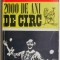 2000 de ani de circ. Istoria minunata a unui stravechi gen de spectacol &ndash; A. Iosefini