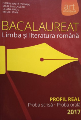 Florin Ionita (coord.) - Limba si literatura romana - Bacalaureat 2017 (2017) foto