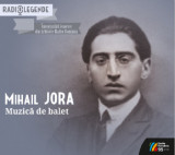 Muzica de balet | Mihail Jora