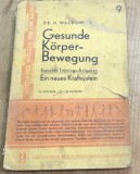CRT3DE Carte veche Germana - Gesunde K&ouml;rper-Bewegung &ndash; Mișcarea sănătoasă a corpului